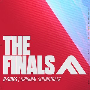 Image for 'THE FINALS B-SIDES (Original Soundtrack)'