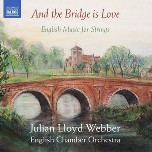 Image for 'And the Bridge Is Love: English Music for Strings'