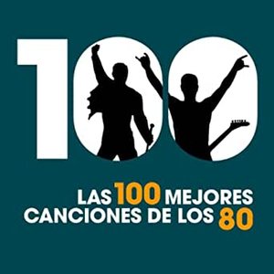 Image for 'Las 100 Mejores Canciones de los 80'