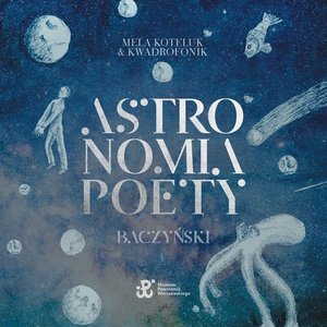 Bild för 'Astronomia poety. Baczyński.'