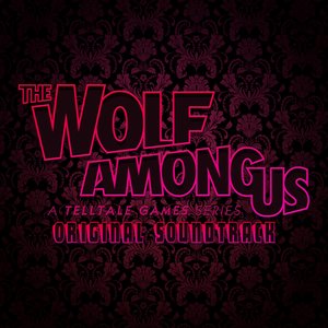 Изображение для 'The Wolf Among Us: Original Soundtrack'