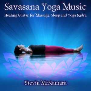 Imagem de 'Savasana Yoga Music: Healing Guitar for Massage, Sleep and Yoga Nidra'