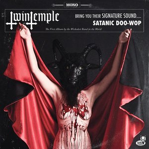 Imagem de 'Twin Temple (Bring You Their Signature Sound.... Satanic Doo-Wop)'