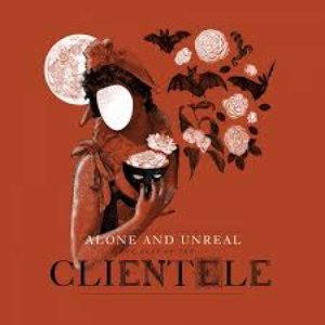 Image for 'Alone and Unreal: The Best of the Clientele (Deluxe Version)'