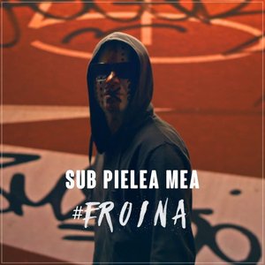 Image for 'Sub Pielea Mea | #Eroina'