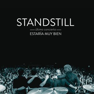 Image for 'Estaría Muy Bien (Standstill Último Concierto)[En Directo]'