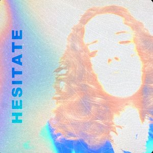 Image for 'Hesitate'