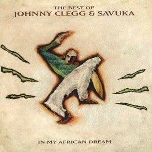 Immagine per 'The Best of Johnny Clegg & Savuka: In My African Dream'