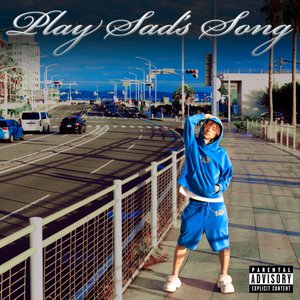 'Play Sad's Song'の画像