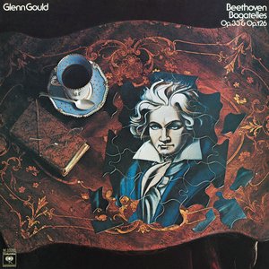 Image for 'Beethoven: Bagatelles, Op. 33 & Op. 126 (Gould Remastered)'