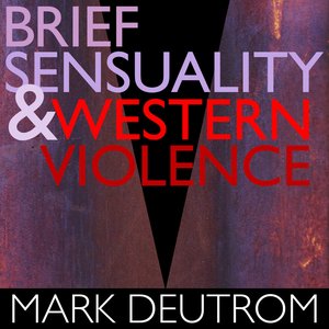 Image for 'Brief Sensuality & Western Violence'