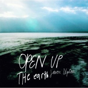 Image for 'Open Up The Earth'