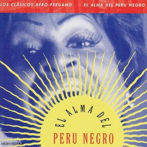 Image for 'Afro-Peruvian Classics: The Soul of Black Peru'