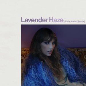 Изображение для 'Lavender Haze (Felix Jaehn Remix)'