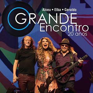 “O Grande Encontro 20 Anos: Alceu, Elba e Geraldo (Ao Vivo)”的封面