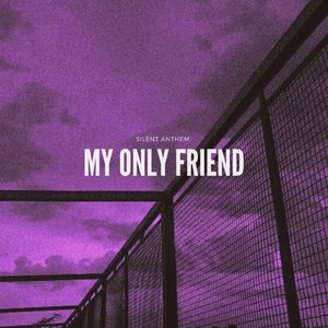 Image for 'my only friend'