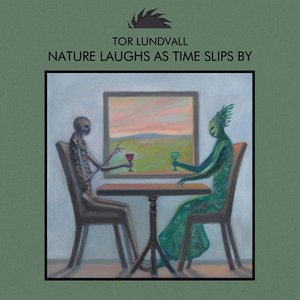 Image for 'Nature Laughs As Time Slips By'