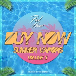 Image for 'BUY NOW: Summer Vapors Vol.3'