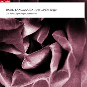 Image for 'Langgaard, R.: Choral Music (Rose Garden Songs)'