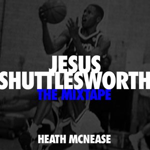 Bild för 'Jesus Shuttlesworth...The Mixtape'