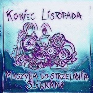 Image for 'Maszyna do strzelania śliwkami'