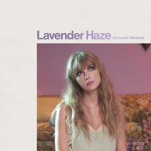 “Lavender Haze (Acoustic Version)”的封面