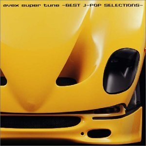 Image for 'avex super tune ～BEST J-POP SELECTIONS～'