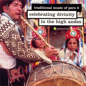 Imagem de 'Traditional Music of Peru, Vol. 5: Celebrating Divinity in the High Andes'