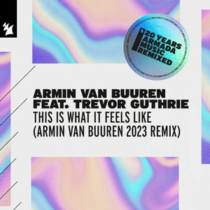 Изображение для 'This Is What It Feels Like (Armin van Buuren 2023 Remix)'