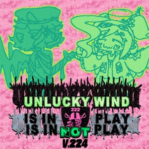 Image pour 'unlucky wind is in not play v2.24'