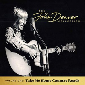 Bild för 'The John Denver Collection, Vol. 1: Take Me Home Country Roads'