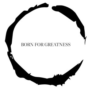 “Born For Greatness”的封面