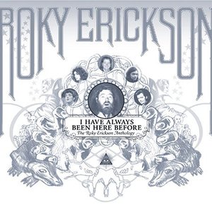 Zdjęcia dla 'I Have Always Been Here Before: The Roky Erickson Anthology'