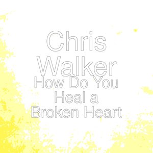 Bild für 'How Do You Heal A Broken Heart'