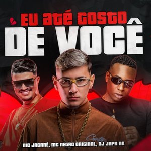 Image for 'Eu Até Gosto de Você'