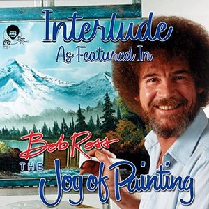 Imagen de 'Interlude (As Featured In "Bob Ross The Joy of Painting")'