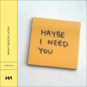 Image for 'Maybe I Need You'