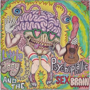Image for 'Little Joey and the Psychophallic Sex Brain'