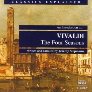 Image for 'Classics Explained: VIVALDI - The Four Seasons (Siepmann)'
