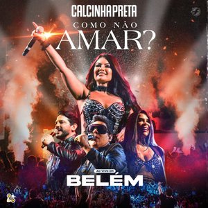 “Como Não Amar? (Ao Vivo em Belém)”的封面
