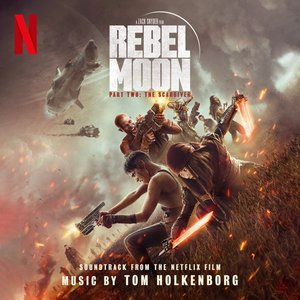 Image for 'Rebel Moon — Part Two: The Scargiver (Soundtrack from the Netflix Film)'