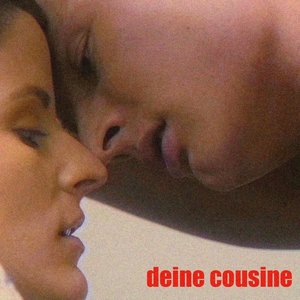 Image for 'deine cousine'