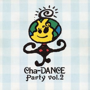 Image for 'Cha-DANCE Party Vol.2'