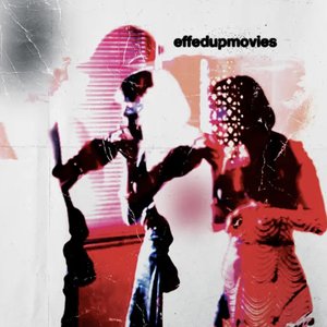 Image for 'effedupmovies'