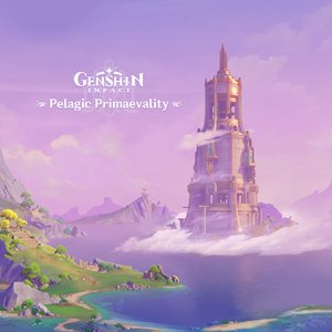 'Genshin Impact - Pelagic Primaevality (Original Game Soundtrack)' için resim