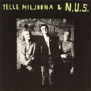 Image for 'Pelle Miljoona & N.U.S.'