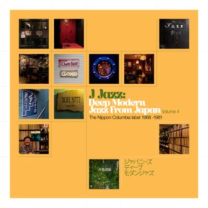 Image for 'J Jazz Vol. 4: Deep Modern Jazz from Japan - Nippon Columbia 1968 -1981'