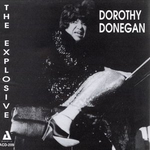Image for 'The Explosive Dorothy Donegan'