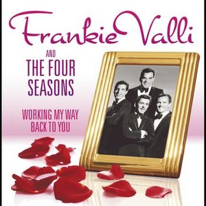 'Working My Way Back To You - The Frankie Valli & The Four Seasons Collection' için resim