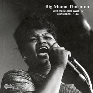 Image for 'Big Mama Thornton With The Muddy Waters Blues Band 1966'
